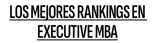 Los mejores Rankings en executive mba