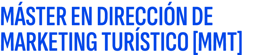 M STER EN DIRECCI N DE MARKETING TUR STICO [MMT]