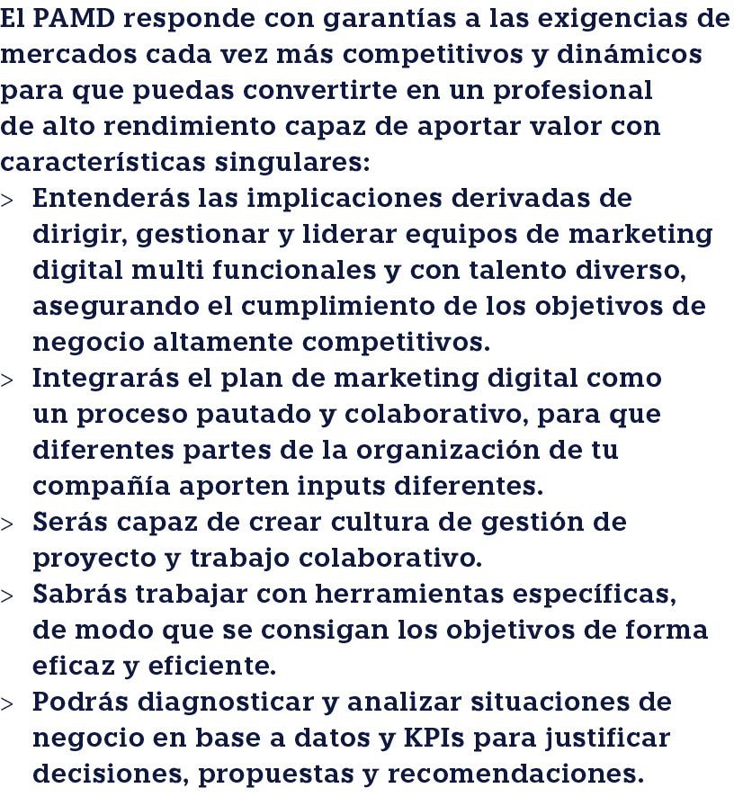 El PAMD responde con garantías a las exigencias de mercados cada vez más competitivos y dinámicos para que puedas con   