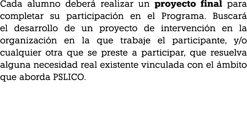 Cada alumno deber realizar un proyecto final para completar su participaci n en el Programa. Buscar  el desarrollo d...