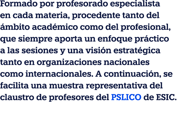 Formado por profesorado especialista en cada materia, procedente tanto del mbito acad mico como del profesional, que...