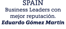 SPAIN Business Leaders con mejor reputaci n. Eduardo G mez Mart n