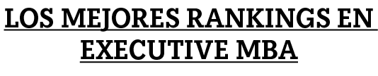Los mejores Rankings en executive mba