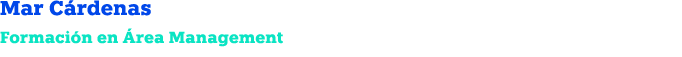 Mar Cárdenas Formación en Área Management 