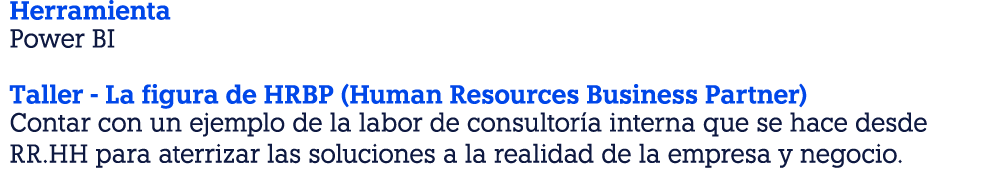 Herramienta Power BI Taller - La figura de HRBP (Human Resources Business Partner) Contar con un ejemplo de la labor    