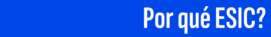 Por qu ESIC? 